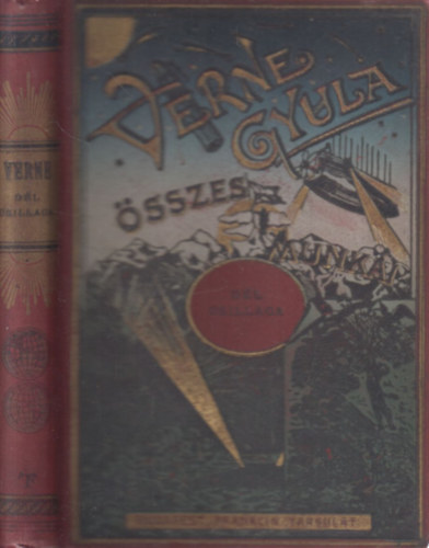 Verne Gyula (Jules Verne) - Dél csillaga - A gyémántok hazája (Verne Gyula összes munkái)
