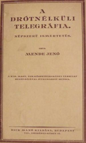 Mende Jen� - A dr�tn�lk�li telegr�fia