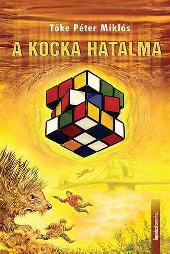 T�ke P�ter - A kocka hatalma
