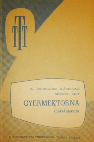 Dr. Krizsanec Károlyné - Németh Edit - Gyermektorna