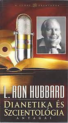 L., Ron Hubbard - Dianetika �s szcientol�gia anyagai