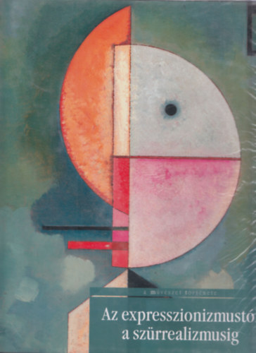 Eliana Princi - Az expresszionizmustól a szürrealizmusig (A művészet története 14.)