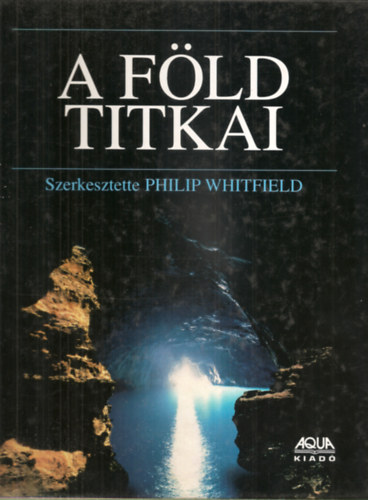 Philip Whitfield (szerk.) - A Fld titkai