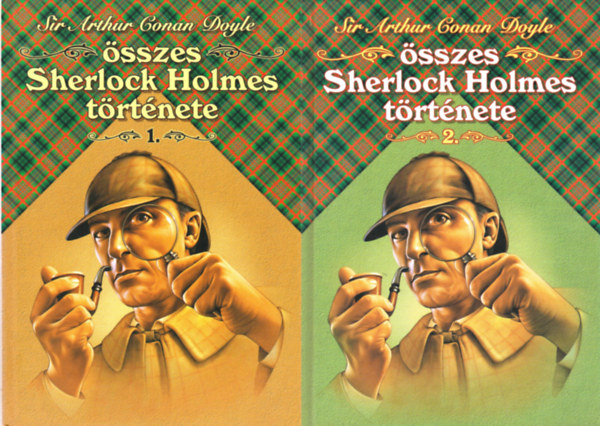 Arthur Conan Doyle - Sir Arthur Conan Doyle sszes Sherlock Holmes trtnete I-II.