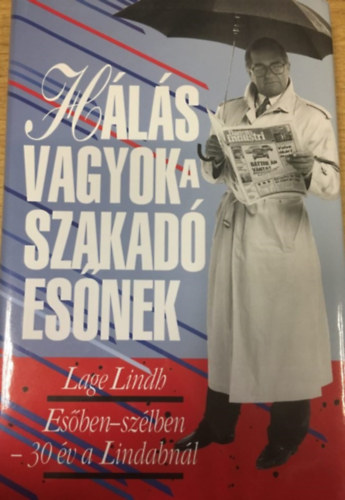 Lage Lindh - Hls vagyok a szakad esnek (Esben-szlben - 30 v a Lindabnl)