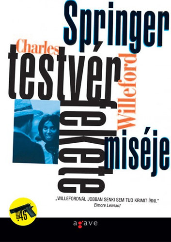 Charles Willeford - Springer testv�r fekete mis�je