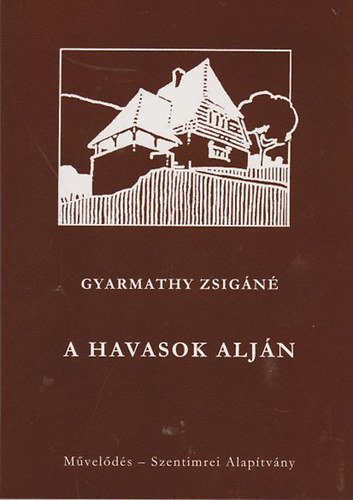 Gyarmathy Zsign - A havasok aljn