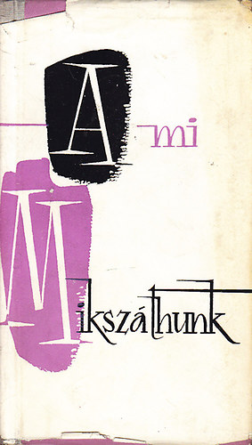 Nacs�dy J�zsef - A mi Miksz�thunk