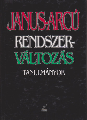 Schmidt-T�th Gy. - Janus-arc� rendszerv�ltoz�s-Tanulm�nyok