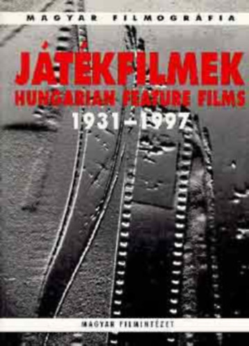 Jtkfilmek - Hungarian Feature Films 1931-1997