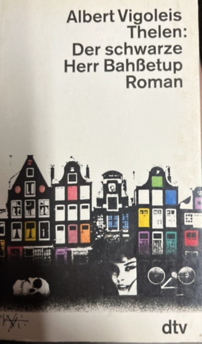 Albert Vigoleis Thelen - Der schwarze Herr Bah�etup Roman