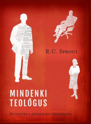 R.C Sproul - Mindenki teolgus