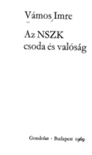 V�mos Imre - Az NSZK csoda �s val�s�g