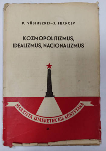 P. Vsinszkij; J. Francev - Kozmopolitizmus, idealizmus, nacionalizmus