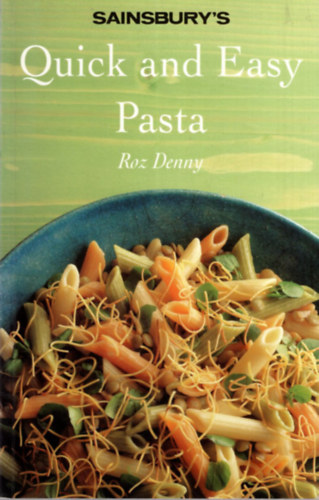 Roz Denny - Sainsbury's Quick and Easy Pasta