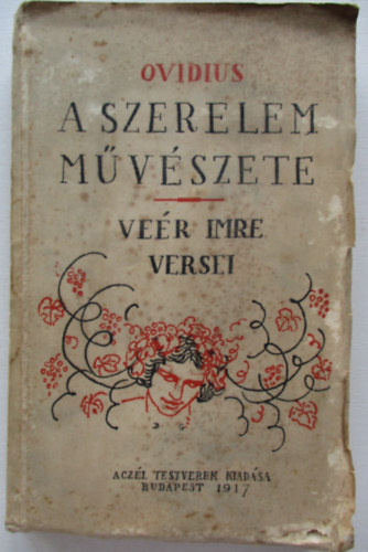 Ovidius-Veér Imre - A szerelem művészete - Veér Imre versei