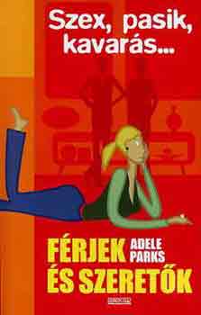 Adele Parks - Férjek és szeretők