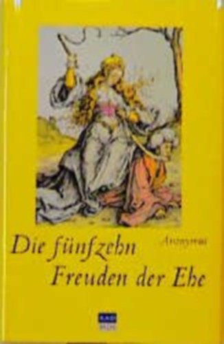 Antoine  (de la Sale) - Die Fnfzehn Freuden der Ehe