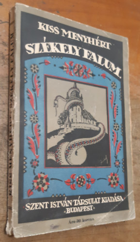 Kiss Menyh�rt - Sz�kely falum - elbesz�l�sek, rajzok