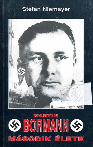 S. Niemayer - Martin Bormann második élete