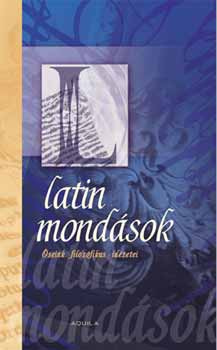 Latin mond�sok - �seink filozofikus id�zetei