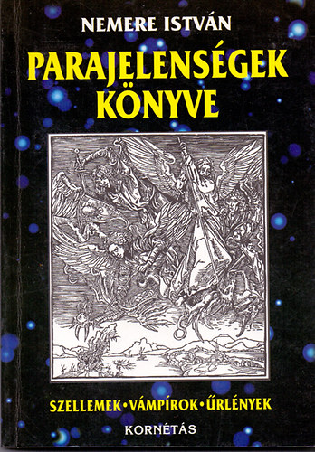 Nemere Istvn - Parajelensgek knyve (Szellemek, vmprok, rlnyek)