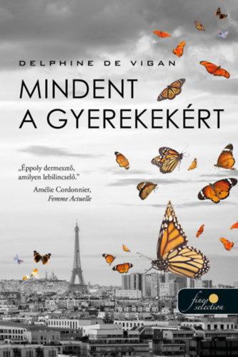Delphine De Vigan - Mindent a gyerekekért