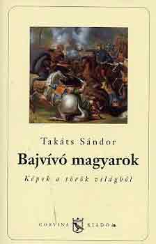 Takts Sndor - Bajvv magyarok