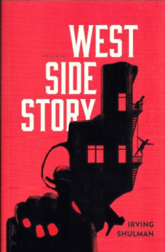 Irving Shulman - West Side Story (magyar nyelvű)