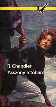 Raymond Chandler - Asszony a tban