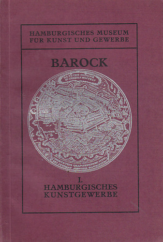 Barock - I. Hamburgisches kunstgewerbe