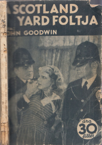 John Goodwin - A Scotland Yard foltja I.