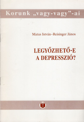 Reisinger Jnos Matus Jnos - Legyzhet-e a depresszi?