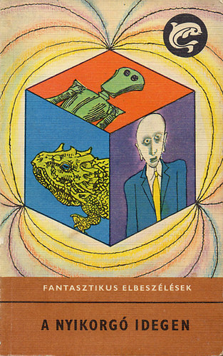 Mra Ferenc Knyvkiad - A nyikorg idegen (fantasztikus elbeszlsek)