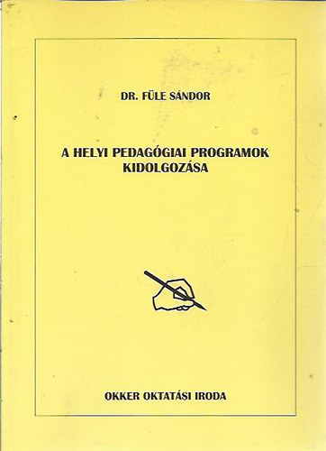 Dr. F�le S�ndor - A helyi pedag�giai programok kidolgoz�sa
