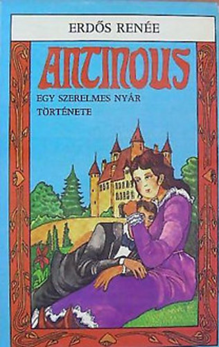 Erd�s Ren�e - Antonius (egy szerelmes ny�r t�rt�nete)