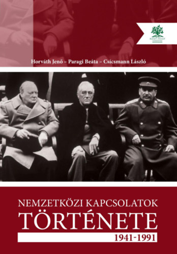 Horváth-Paragi-Csicsmann - Nemzetközi kapcsolatok története 1941-1991