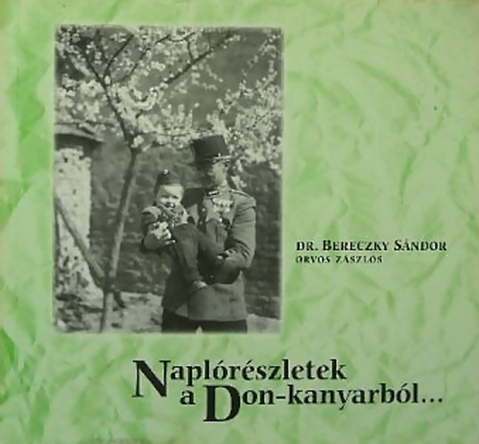 Dr. Bereczky Sndor - Naplrszletek a Don-kanyarbl...
