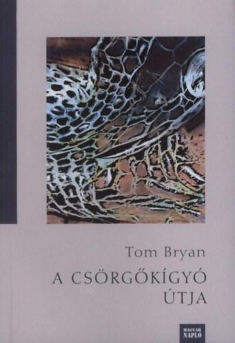 Tom Bryan - A csörgőkígyó útja