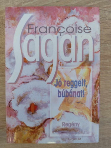 Boldizs�r Iv�n  Francoise Sagan (ford.) - J� reggelt, b�b�nat! - Sz�lr�zsa k�nyvek (Bonjour tristesse) - Boldizs�r Iv�n ford�t�s�ban