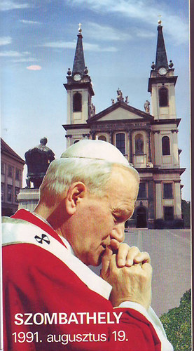 Magyar Katolikus Pspki Kar - Szentmise a Szentatyval Szombathelyen - 1991. augusztus 19.