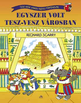 Richard Scarry - Egyszer volt Tesz-vesz Városban