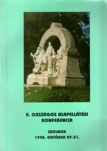 Bsi Lajos - V. Orszgos Alapelltsi Konferencia - Szolnok 1998. oktber 29-31.