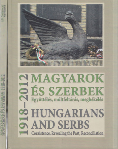 Glatz Ferenc (szerk.) - Magyarok és szerbek, 1918-2012. Együttélés, múltfeltárás, megbékélés (Hungarians and Serbs, 1918-2012 : coexistence, revealing the past, reconciliation)