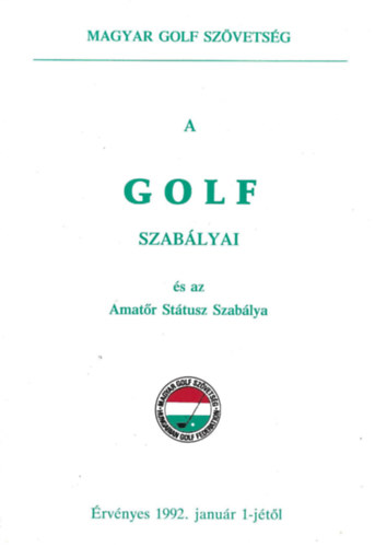 A golf szablyai s az amatr sttusz szablyai rvnyes 1992. janur 1-jtl