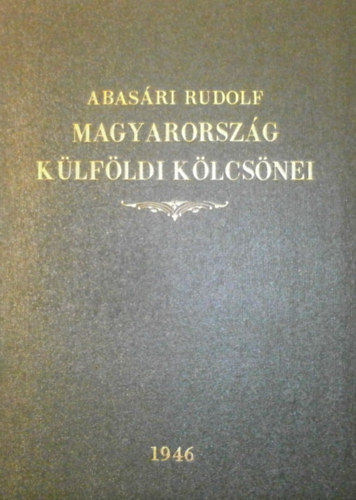 Abas�ri Rudolf - Magyarorsz�g k�lf�ldi k�lcs�nei