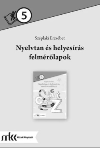 Szplaki Erzsbet - NYELVTAN S HELYESRS FELMRLAPOK 5