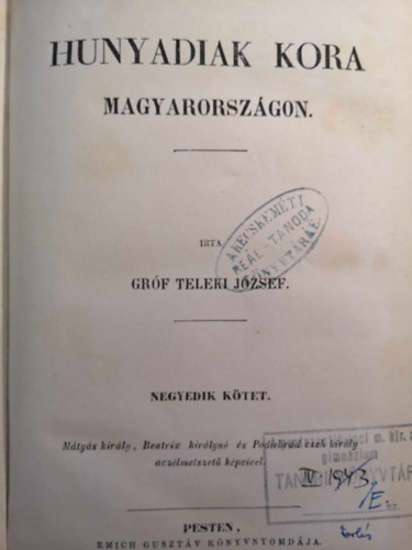 Grf Teleki Jzsef - Hunyadiak kora Magyarorszgon IV.