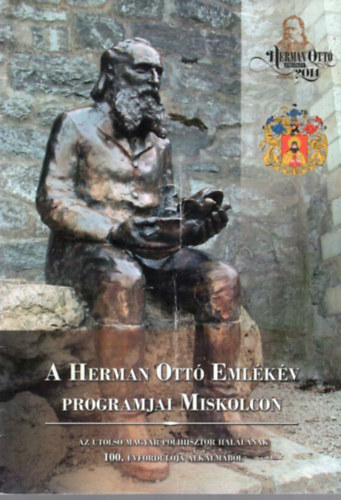 Papp Ferenc - A Herman Ott� Eml�k�v programjai Miskolcon 2014