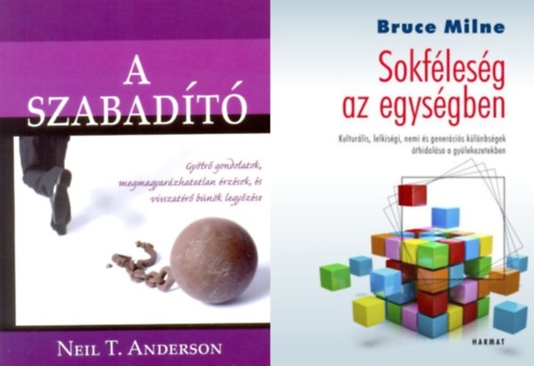 Neil T. Anderson, Bruce Milne, Dr. Neil T. Anderson, Neil T. Anderson Bruce Milne - 2 db k�nyv a kereszt�ny erk�lcs�l: Sokf�les�g az egys�gben - Kultur�lis, lelkis�gi, nemi �s gener�ci�s k�l�nbs�gek �thidal�sa a gy�lekezetekben + A szabad�t� - Gy�tr� gondolatok, megmagyar�zhatatlan �rz�sek, �s visszat�r�